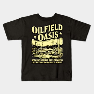 OILFIELD OASIS: Golden Sacrifice in the Name of Progress Kids T-Shirt